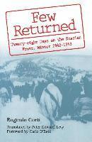 bokomslag Few Returned: Twenty-Eight Days on the Russian Front, Winter 1942-1943