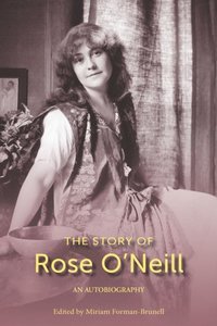 bokomslag The Story of Rose O'Neill: An Autobiography