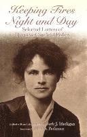 Keeping Fires Night and Day: Selected Letters of Dorothy Canfield Fisher