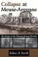 bokomslag Collapse at Meuse-Argonne: The Failure of the Missouri-Kansas Division
