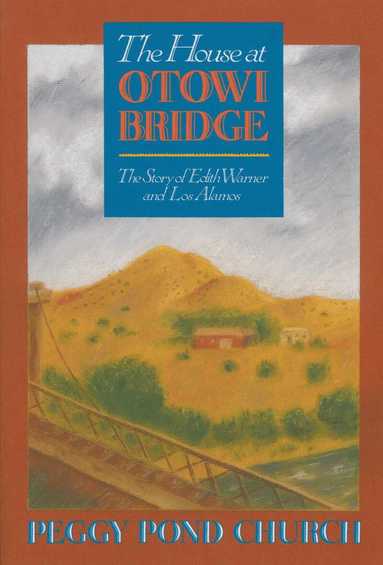 Church - House at Otowi Bridge, Inbunden