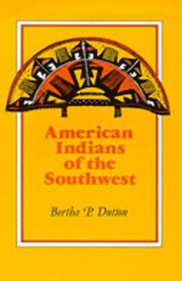 The American Indians of the Southwest 1