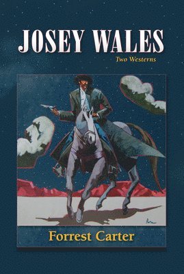 Forrest Carter - Josey Wales, Häftad