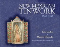 bokomslag New Mexican Tinwork 1840-1940