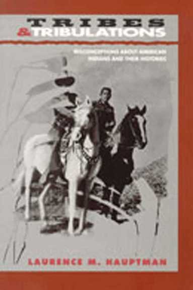 Laurence M. Hauptman - Tribes and Tribulations, Häftad