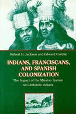 Indians, Franciscans and Spanish Colonization 1