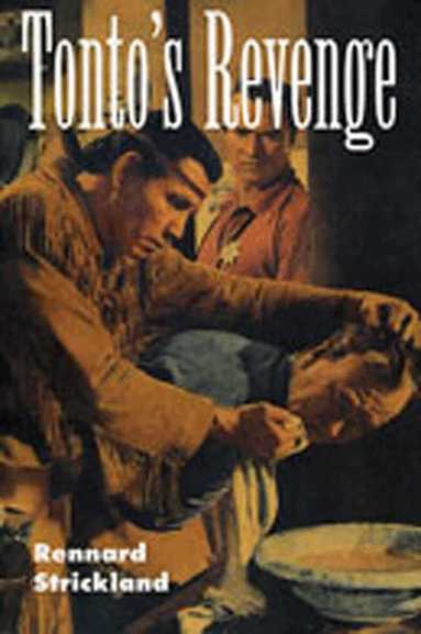 Rennard Strickland - Tonto's Revenge, Häftad