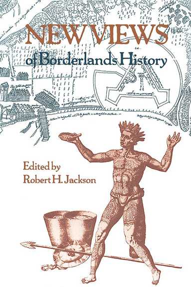 Robert H. Jackson - New Views of Borderlands History, Häftad