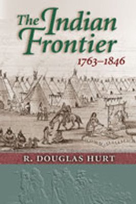 The Indian Frontier 1763-1846 1