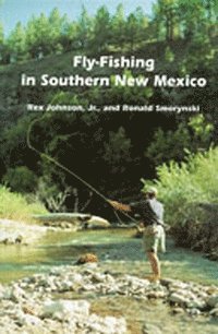 Fly-Fishing in Southern New Mexico 1