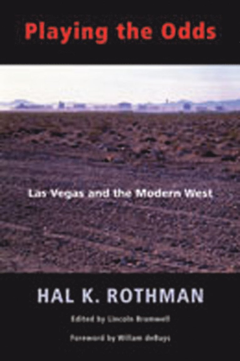 Hal K. Rothman, Hal Rothman, Lincoln Bramwell - Playing the Odds, Häftad