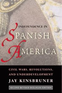 bokomslag Independence in Spanish America