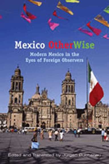Jurgen Buchenau, Jürgen Buchenau - Mexico Otherwise, Häftad