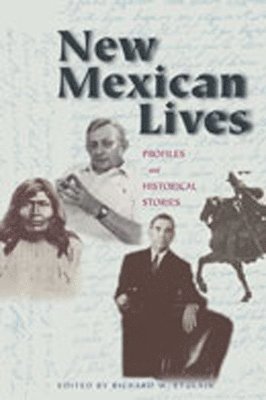 Etulain R, Richard W. Etulain - New Mexican Lives, Häftad