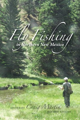 Fly Fishing in Northern New Mexico 1
