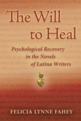 Felicia Lynne Fahey - Will to Heal, Häftad