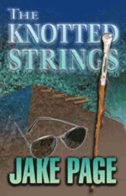 Jake Page - The Knotted Strings, Häftad