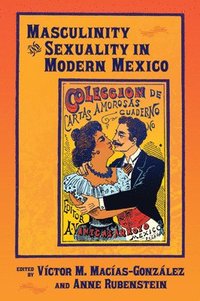 bokomslag Masculinity and Sexuality in Modern Mexico