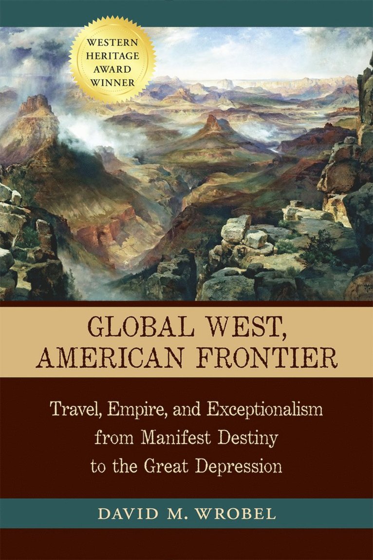David M. Wrobel - Global West, American Frontier, Häftad