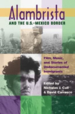 Nicholas John Cull, David Carrasc, Nicholas J. Cull, Davíd Carrasco - Alambrista and the US-Mexico Border, Häftad
