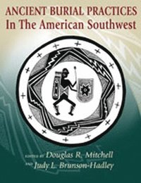 bokomslag Ancient Burial Practices in the American Southwest