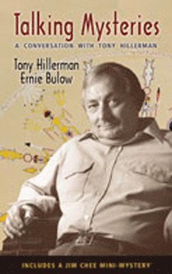 T Hillerman, Ernie Bulow, Tony Hillerman - Talking Mysteries, Häftad