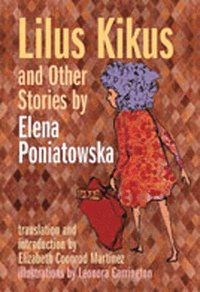 bokomslag Lilus Kikus and Other Stories by Elena Poniatowska