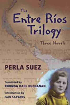 The Entre Ríos Trilogy: Three Novels