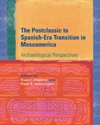 bokomslag Postclassic to Spanish-Era Transition in Mesoamerica