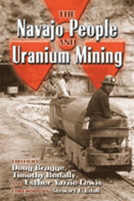 bokomslag The Navajo People and Uranium Mining