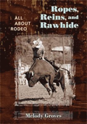 Ropes, Reins, and Rawhide 1