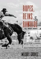 Melody Groves - Ropes, Reins, and Rawhide, Häftad