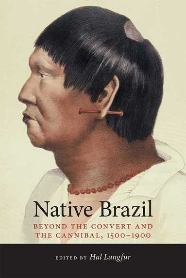 Hal Langfur - Native Brazil, Häftad