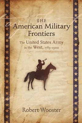 bokomslag The American Military Frontiers