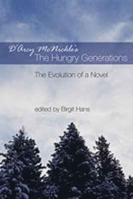 D'Arcy McNickle's &quot;&quot;The Hungry Generations 1