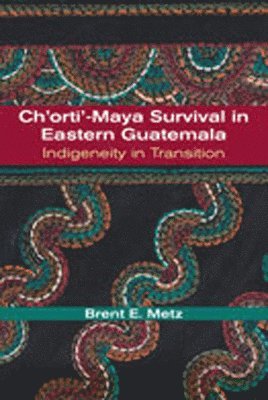 Ch'orti'-Maya Survival in Eastern Guatemala 1