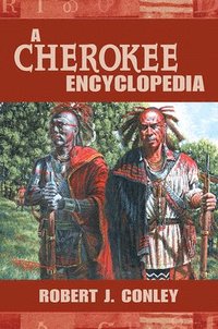 bokomslag A Cherokee Encyclopedia