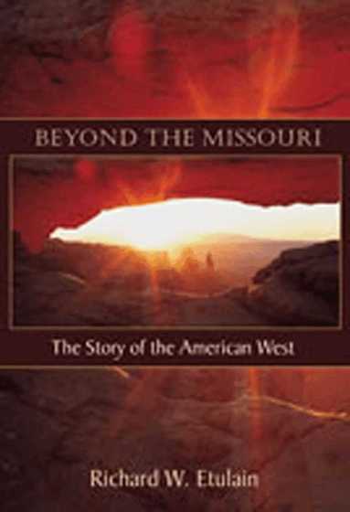 Richard W. Etulain - Beyond the Missouri, Häftad