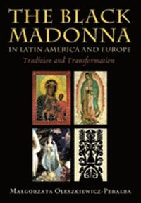 bokomslag The Black Madonna in Latin America and Europe