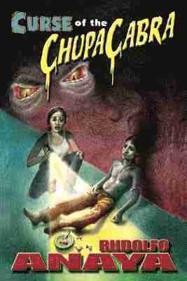 Rudolfo Anaya - Curse of the ChupaCabra, Häftad