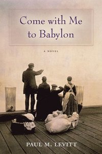 bokomslag Come with Me to Babylon