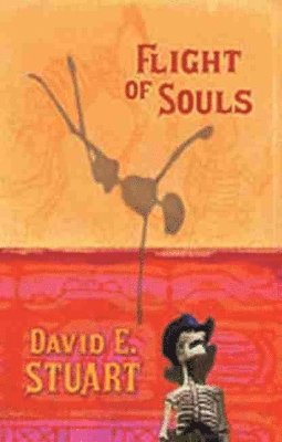 David E. Stuarta, David E. Stuart, David E Stuart - Flight of Souls, Inbunden