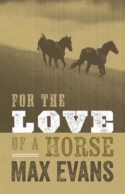 Max Evans - For the Love of a Horse, Häftad