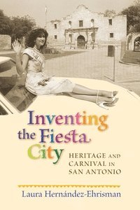 bokomslag Inventing the Fiesta City