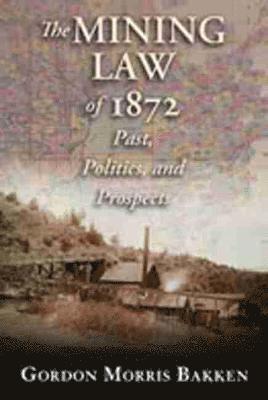 The Mining Law of 1872 1