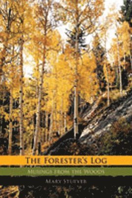 bokomslag The Forester's Log