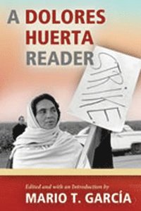 bokomslag A Dolores Huerta Reader