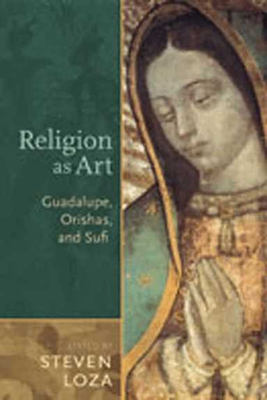 Steven Loza - Religion As Art, Häftad