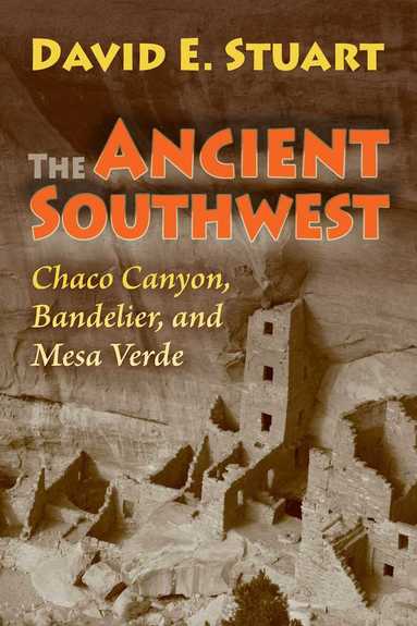 David E. Stuart - Ancient Southwest, Häftad