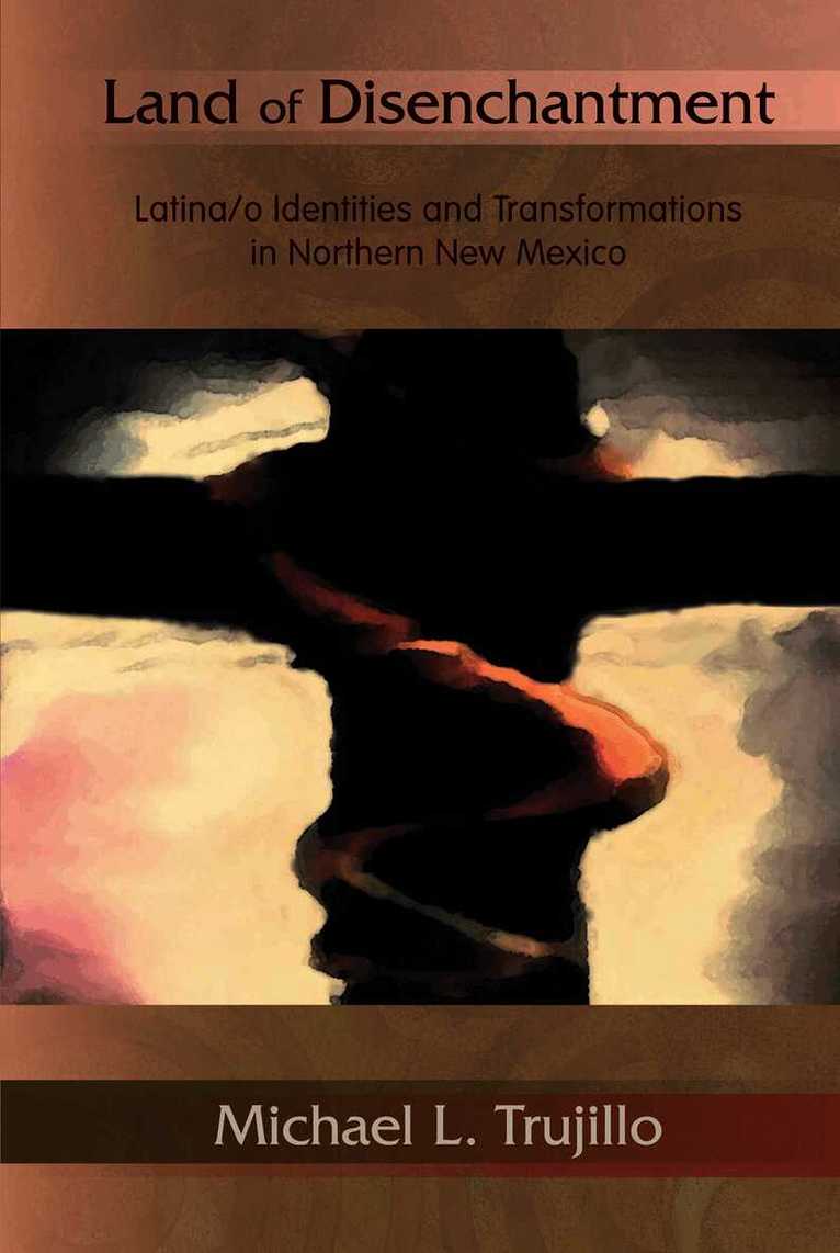 Michael L. Trujillo - Land of Disenchantment, Häftad